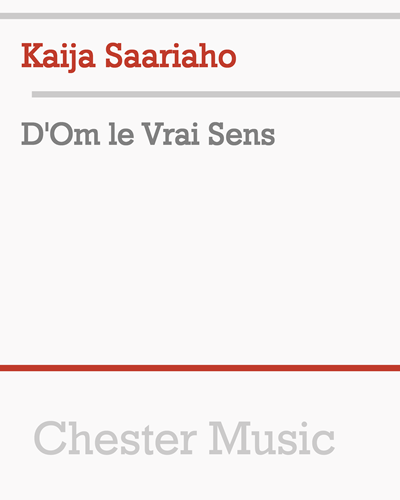 D'Om le Vrai Sens — Kaija Saariaho