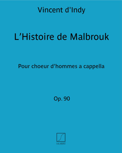 L'Histoire de Malbrouk (Extract from 'Six Popular French Songs', op. 90, no. 6) — 丹第