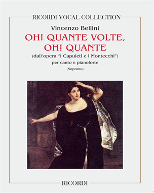 Oh! Quante volte, Oh! Quante (from 'I Capuleti e i Montecchi') — 贝利尼