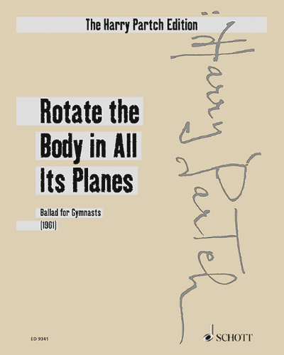 Rotate the Body in All Its Planes — Harry Partch