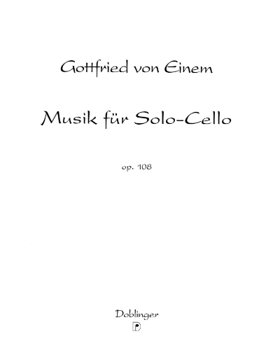 Music for Solo Cello, op. 108 — 戈特弗里德·冯·艾内姆