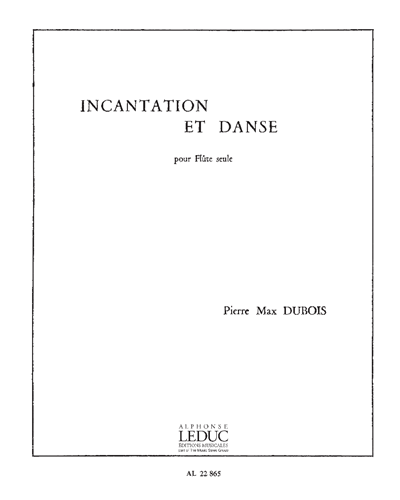 Incantation et Danse pour Flûte seule — Pierre-Max Dubois
