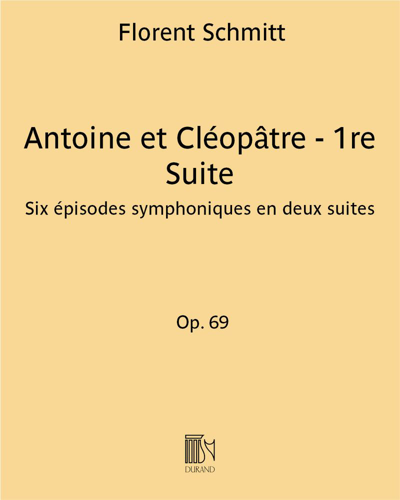 Antoine et Cléopâtre - 1re Suite, op. 69 — 弗洛朗·施米特
