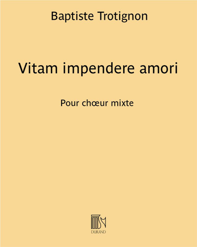 Vitam impendere amori — Baptiste Trotignon