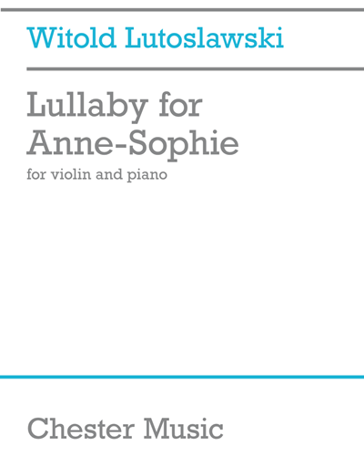 Lullaby For Anne-Sophie — 卢托斯瓦夫斯基