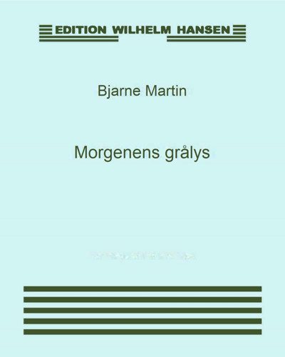Morgenens grålys — Bjarne Martin
