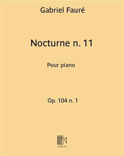 Nocturne No. 11, op. 104 No. 1 — 福雷