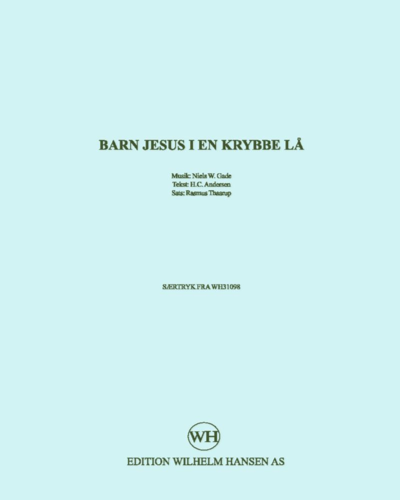 Barn Jesus i en krybbe lå — 尼尔斯·加德