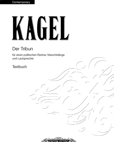 Der Tribun (The Tribune) – For Political Orator, March Music and Loudspeaker — 卡赫尔