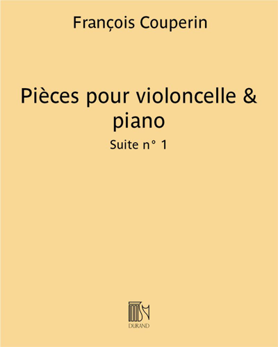 Pièces pour violoncelle & piano: Suite No. 1 — 库普兰