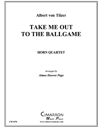 Take Me Out to the Ballgame — Albert Von Tilzer