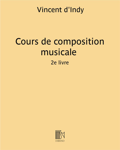 Cours de composition musicale - 2e livre — 丹第