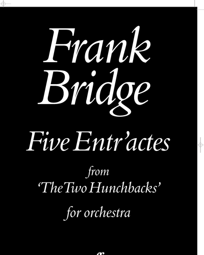 Five Entr'actes (from 'Two Hunchbacks') — 弗兰克·布里奇