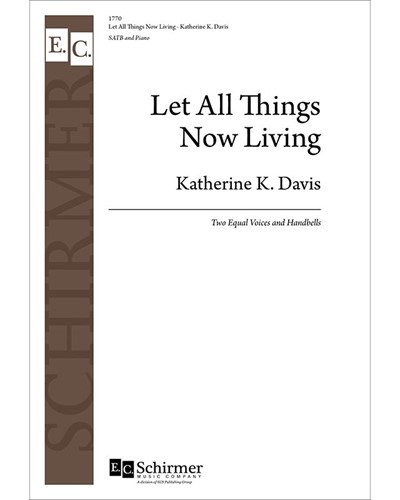 Let All Things Now Living — Katherine Kennicot Davis