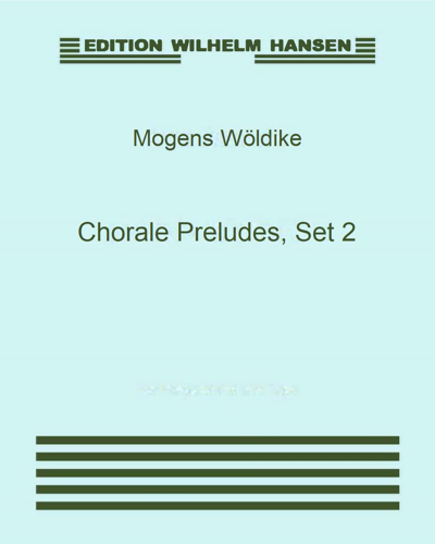Chorale Preludes, Set 2 — Mogens Wöldike