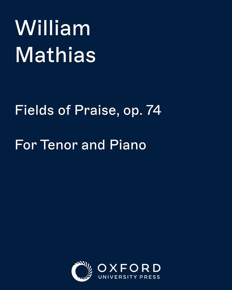 Fields of Praise, op. 74 — William Mathias