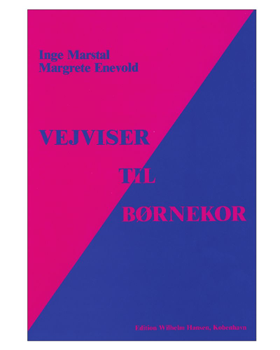 Vejviser til børnekor — Margrete Enevold