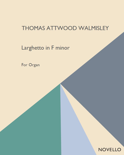 Larghetto in F minor — Thomas Attwood Walmisley