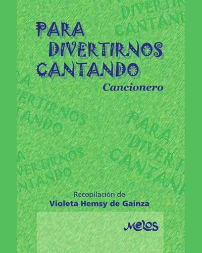 Para divertirnos cantando — Violeta Hemsy de Gainza