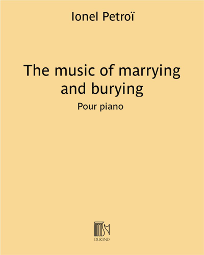 The music of marrying and burying — Ionel Petroï