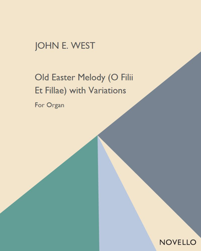 Old Easter Melody ("O filii et filiae") with Variations — John Ebenezer West