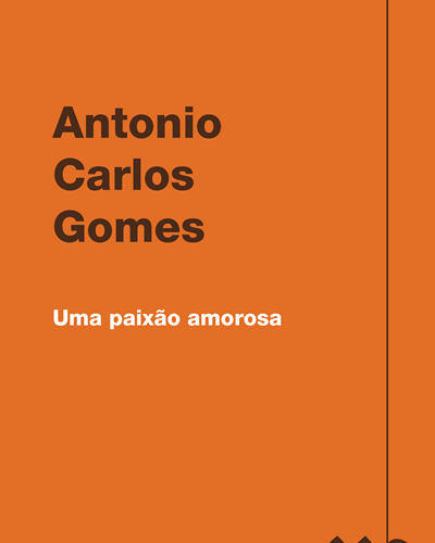 Uma paixão amorosa — 安东尼奥·卡洛斯·戈麦斯