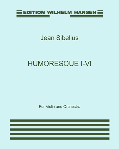 Humoresques I-VI, opp. 87 & 89 — 西贝柳斯