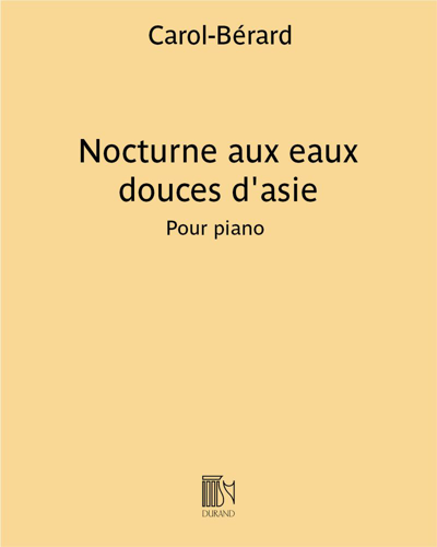 Nocturne aux eaux douces d'asie — Carol-Bérard