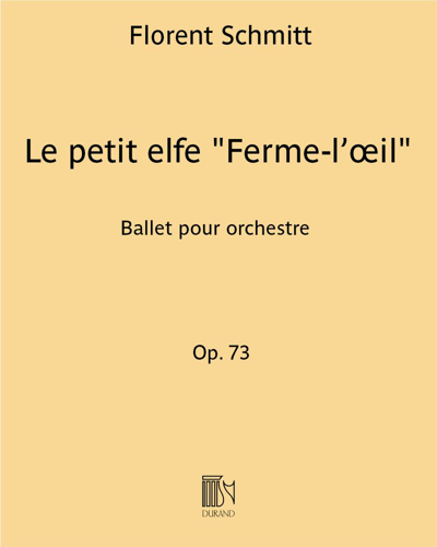 Le petit elfe "Ferme-l’œil" Op. 73 — 弗洛朗·施米特