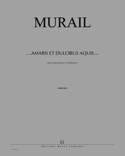 ...amaris et dulcibus aquis... — Tristan Murail