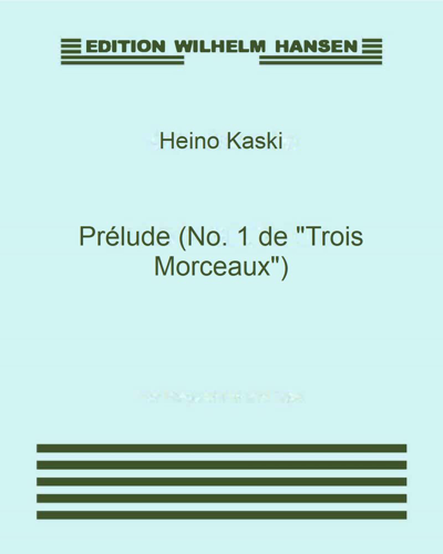 Prelude (No. 1 from 'Trois Morceaux') — Heino Kaski