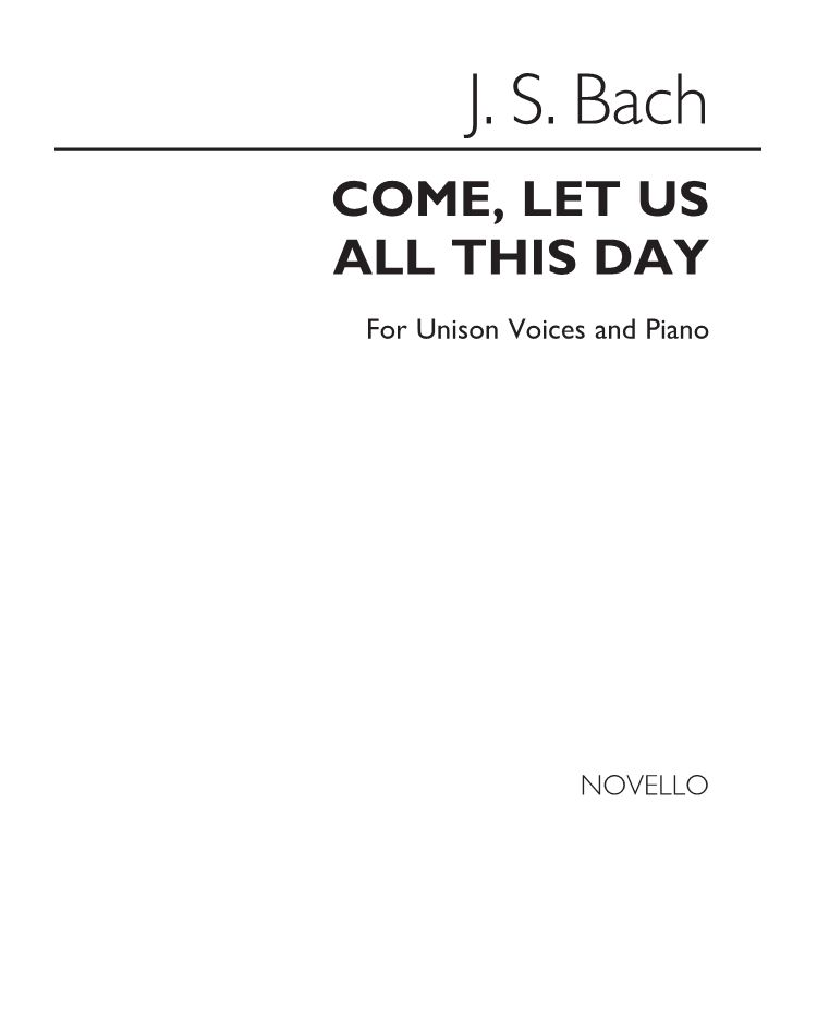 Come, let us all this day — 巴赫
