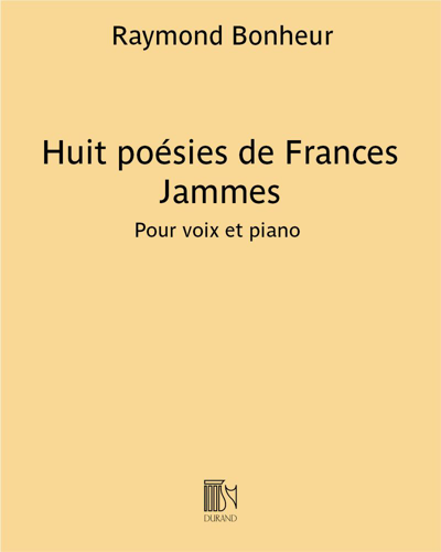 Huit poésies de Frances Jammes — Raymond Bonheur