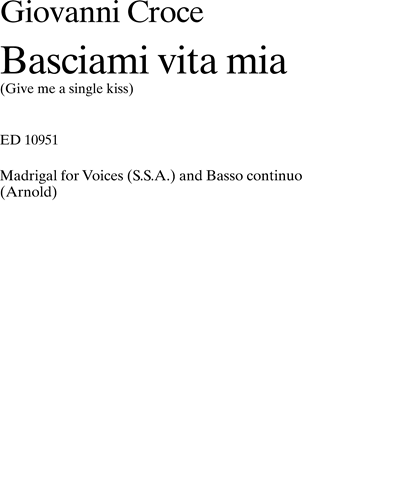 Basciami Vita Mia (Give Me a Single Kiss) — Giovanni Croce