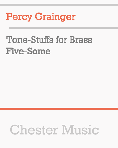 Tone-Stuffs for Brass Five-Some — 珀西·格兰杰
