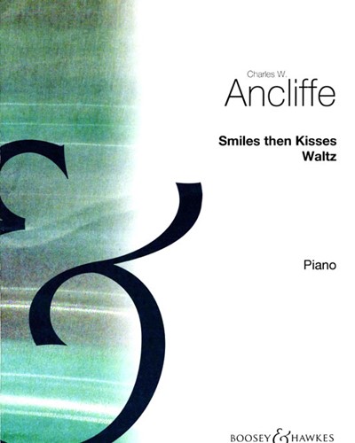 Smiles, then Kisses — Charles Ancliffe