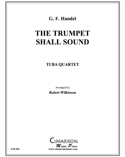 The Trumpet Shall Sound (from 'Messiah, HWV 56') — George Frideric Handel