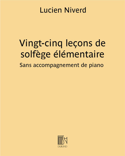 Vingt-cinq leçons de solfège élémentaire (sur 3, 4 et 5 clefs) — Lucien Niverd