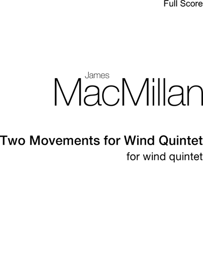 Two Movements for Wind Quintet — 詹姆斯·麦克米伦
