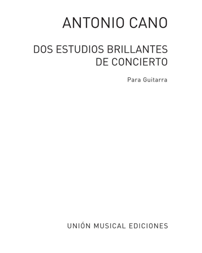 Two Brilliant Concert Etudes — Antonio Cano