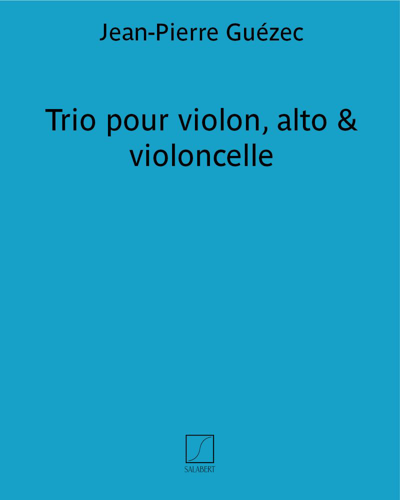 Trio pour violon, alto & violoncelle — Jean-Pierre Guézec