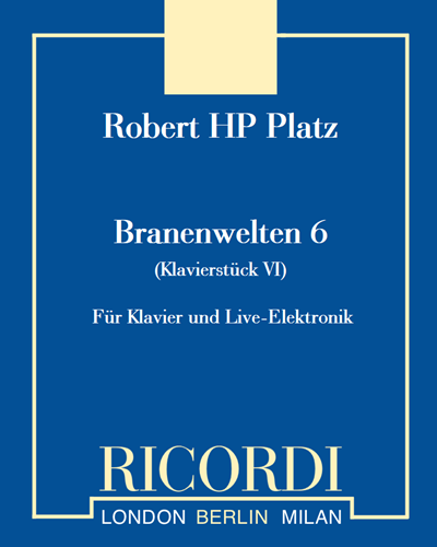 Branenwelten 6 (Klavierstück VI) — Robert Hugo Philip Platz