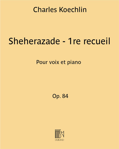 Sheherazade, op. 84 - First Collection — 夏尔·凯什兰