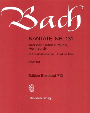 Cantata BWV 131: 'Aus der Tiefen rufe ich, Herr, zu dir' — 巴赫