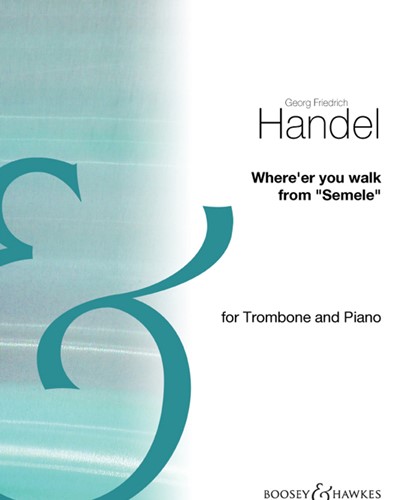Where'er You Walk (from 'Semele') — 亨德尔