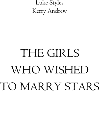 The Girls Who Wished to Marry Stars — Luke Styles