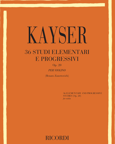 Thirty-six Elementary and Progressive Studies, op. 20 — Heinrich Ernst Kayser