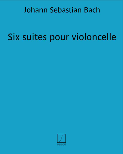 Six Suites for Cello, BWV 1007–1012 — 巴赫