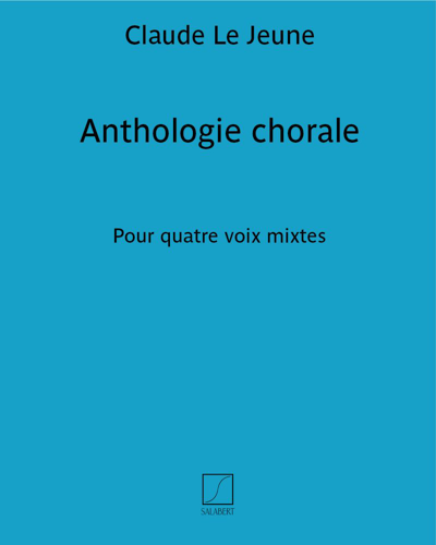 Anthologie chorale — Claude Le Jeune