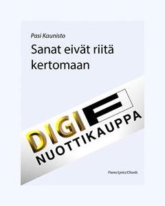 Sanat eivät riitä kertomaan — Pasi Kaunisto